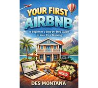 Your First Airbnb: A Beginner's Step-by-Step Guide to Your First Booking