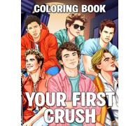 Your First Crush Coloring Book: Teen Heartthrob Coloring Pages Featuring Dreamy Romance, Charming Boys, Sweet Nostalgia, and Iconic-Inspired Scenes