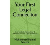 Your First Legal Connection: Your Guide to Networking & Mentorship in the Legal Profession