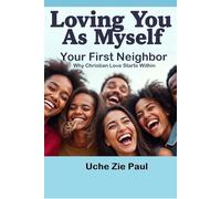 Your First Neighbor: Why Christian Love Starts Within