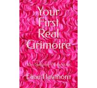 Your First Real Grimoire: Love Spells for the Modern Witch
