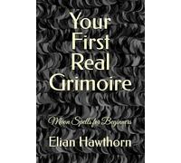 Your First Real Grimoire: Moon Spells for Beginners