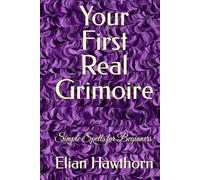 Your First Real Grimoire: Simple Spells for Beginners