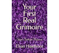 Your First Real Grimoire: Simple Spells for Beginners
