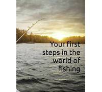 Your first steps in the world of fishing