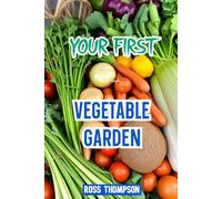 Your First Vegetable Garden