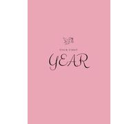Your First Year (Soft Pink): Guided Parenting Journal and Memory Keepsake