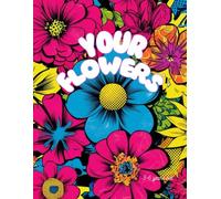 Your Flower: Vibrant Colors of Flowers in Your Hands