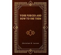 Your Forces and How to Use Them