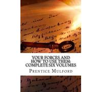 Your Forces And How To Use Them: Complete Six Volumes