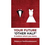Your Future 'Other Half': It Matters Whom You Marry