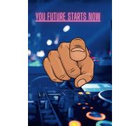 Your Future Starts Now: Motivational Notebook For Pupils, Students