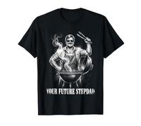 Your Future Stepdad Funny Dad Citazione Grill King BBQ Humor Maglietta