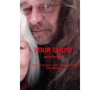 YOUR GHOST: A Memoir of Love, Loss, and the Echoes That Remain
