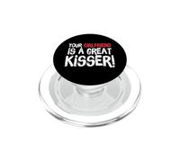 Your Girlfriend is A Great Kisser Funny Gag PopSockets PopGrip per MagSafe