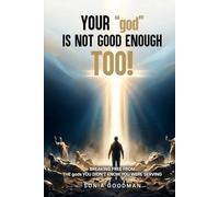 Your "god" Is Not Good Enough TOO!