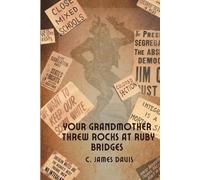 Your Grandmother Threw Rocks at Ruby Bridges