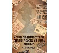 Your Grandmother Threw Rocks at Ruby Bridges