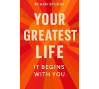 Your Greatest Life: It Begins with You