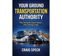 Your Ground Transportation Authority: Why Hiring the Expert Matters When Moving Groups”