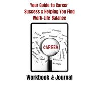 Your Guide to Career Success & Helping You find Work-Life Balance