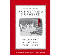 Jay Cooper Maur Your Guide to Not Getting Murdered in a Quain (Copertina rigida)