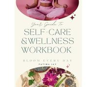 Your Guide to Self-Care and Wellness Workbook