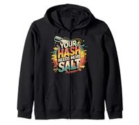 Your Hash Needs More Salt Cybersecurity Pun Software |- Felpa con Cappuccio