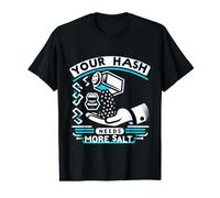 Your Hash Needs More Salt Cybersecurity Pun Software ||- Maglietta con Stampa Grafica Economica