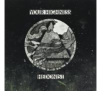 YOUR HIGHNESS/HEDONIST - YOUR HIGHNESS/HEDONIST