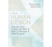 Shayna Cornelius Dana Stiles Your Human Design (Tascabile)