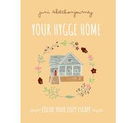 YOUR HYGGE HOME: COLOR YOUR COZY ESCAPE