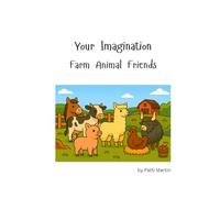 Your Imagination: Farm Animal Friends