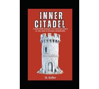 Your Inner Citadel: A Stoic field manual: 100 exercises and a 30-day plan to become unshakable.