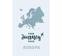 Your Journey Book - Europa: I tuoi ricordi preferiti in un unico posto