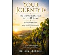 Your Journey IV: You Were Never Meant to Live Defeated
