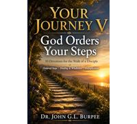Your Journey V: God Orders Your Steps
