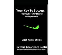 Your Key to Success: The Playbook for Startup Entrepreneurs