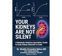 Your Kidneys Are Not Silent: A Metabolic Medicine Specialist's Guide to Early Kidney Detection in India