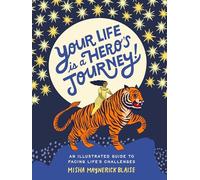 Misha Blaise Your Life Is a Hero's Journey (Copertina rigida)