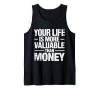 Your Life Is More Valuable Than Money Scopo |- Canotta