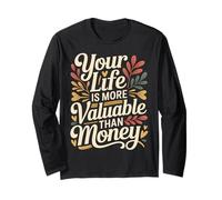 Your Life Is More Valuable Than Money Scopo - Maglia a Manica