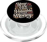 Your Life Is More Valuable Than Money Scopo - PopSockets PopGrip per MagSafe