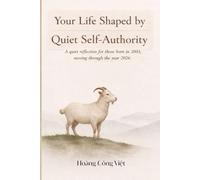 YOUR LIFE SHAPED BY QUIET SELF-AUTHORITY A quiet reflection for those born in 2003, moving through the year 2026