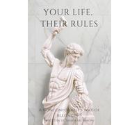 Your Life, Their Rules: A Nonconformist's Way of Belonging