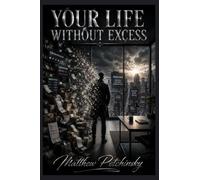 Your Life Without Excess