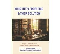 YOUR LIFE's PROBLEMS &THEIR SOLUTION: The Last Solutions India and the World Biggest Problems