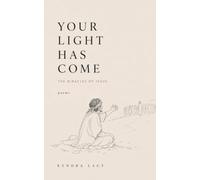 Your Light Has Come: The Miracles of Jesus