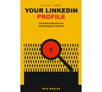 Your LinkedIn Profile: Get Found by Recruiters and Hiring Managers in the AI Era
