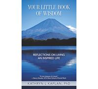 Your Little Book of Wisdom: Reflections on Living an Inspired Life